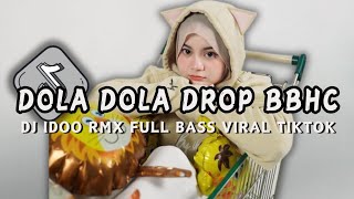 DJ DOLA DOLA KITA SALAH DOLA DROP BBHC FULL BASS (DJ IDOO RMX)