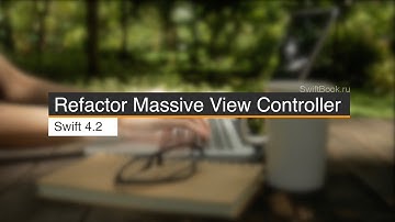 Refactor Massive View Controller