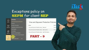 SEPM Part-9 | Configuring Exceptions policies in Endpoint Protection Manager | exclude application