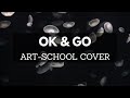 【カバー】ART-SCHOOL「OK &amp; GO」| コラボアレンジ