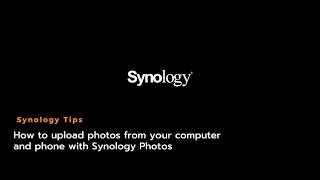 [Tutoriel] Tuesday Tips - Comment utiliser Synology Photos