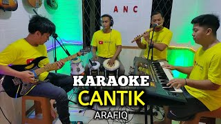 CANTIK KARAOKE ARAFIQ NADA COWOK