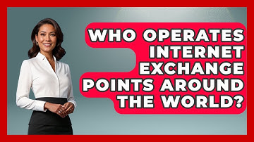 Who Operates Internet Exchange Points Around the World? | Internet Infrastructure Explained News
