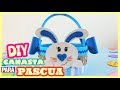 CANASTA PARA EL DÍA DE PASCUA || DIY