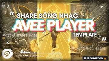 [#8] Share Sóng Nhạc GOMPING EDM MUSIC | TEMPLATE AVEE PLAYER | Sóng Nhạc Đẹp - [ AVEE PLAYER ] 🔥