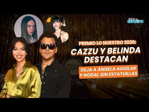 Premio Lo Nuestro 2026: Cazzu y Belinda destacan, deja a Ángela Aguilar y Nodal sin estatuillas