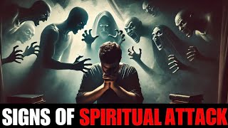 7 Signs You Are Under Spiritual Attack (Christian Motivation)