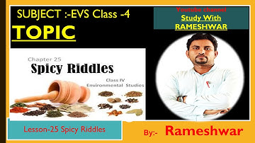 Lesson-25 Spicy Riddles Class -4 Environmental Studies (KVS#CBSE#NCERT)