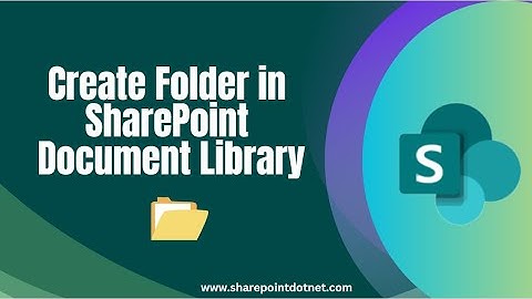 How to Create a Folder in a SharePoint Document Library | How to Create a Folder in SharePoint