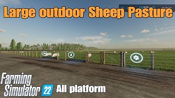 Large Outdoor Sheep Pasture / FS22 mod for all platforms