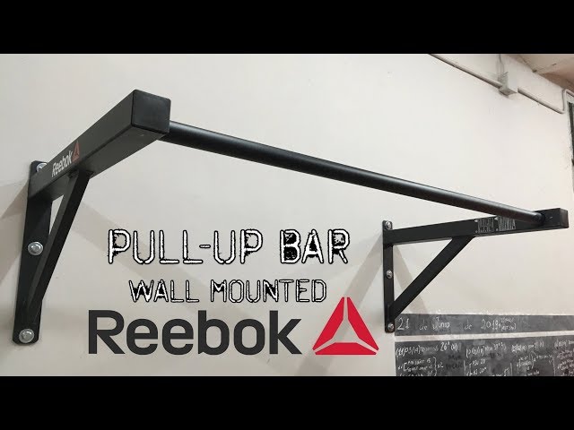 REEBOK PULL-UP BAR (wall mounted) (06/2019) YouTube