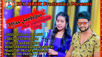 Miss Sambalpur New Sambalpuri song.Singer, Kundal k Chhura & Manabi . Spm Music 2020 /2021