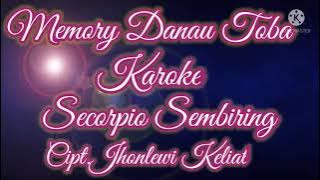 lagu karaoke memory danau toba secorpio sembiring cipt.jhonlewi keliat