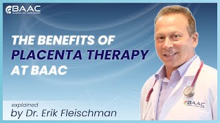 The Benefits of Placenta Therapy at BAAC