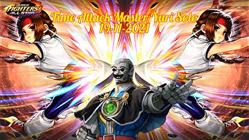 [KOF ALLSTAR]Time Attack Master(Mecha Goenitz) Yuri Solo| 19-11-2021