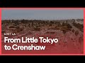 From Little Tokyo to Crenshaw | Lost LA | Season 5, Episode 5 | KCET