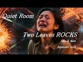 静かな部屋(Shizuka na Heya) - Two Leaves ROCKS - Mie & Alex - #Japanesesong