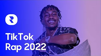 Top TikTok Rap Songs 2022