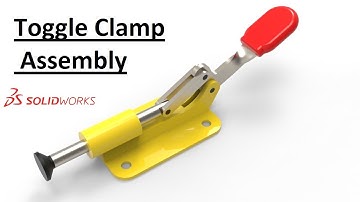 Solidworks assembly tutorial : Design & Assembly of Toggle Clamp