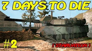 7 Days to Die [ STARVATION ] ► Разведка ► №2 (Стрим)