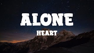 Heart - Alone (Lyrics)