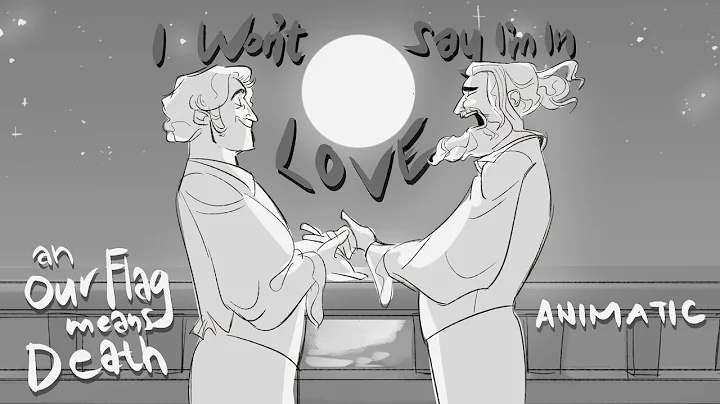 I Won't Say (I'm In Love) | OUR FLAG MEANS DEATH Animatic