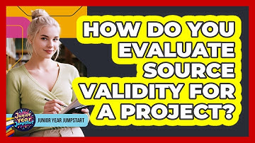 How Do You Evaluate Source Validity For A Project?