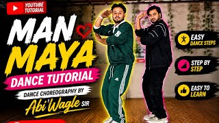 Man Maya Dance Tutorial | Easy Dance Steps | Choreography by Abi Wagle Sir #sureshdeol