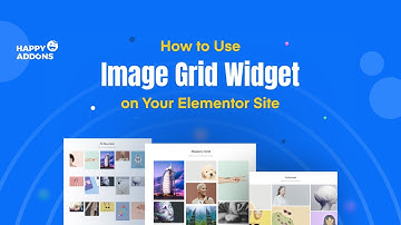 How to Design & Modify Images of Your Website using the Image Grid widget
