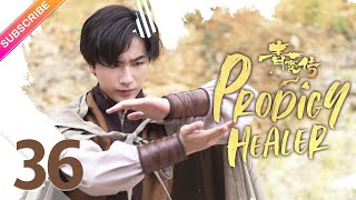 【ENG SUB】Prodigy Healer EP36 | Zhao Lusi, Li Hongyi | Fresh Drama 【ENG SUB】Prodigy Healer EP36 | Zhao Lusi, Li Hongyi | Fresh Drama