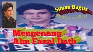 Mengenang Almarhum FAZAL DATH