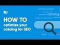 How to optimize your catalog for SEO