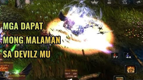 DEVILZ MU MOBILE | MGA DAPAT MONG MALAMAN SA LARO