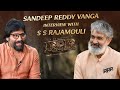 Sandeep Reddy Vanga Interview with SS Rajamouli | RRR Movie | Jr NTR | Ram Charan | YouWe Media