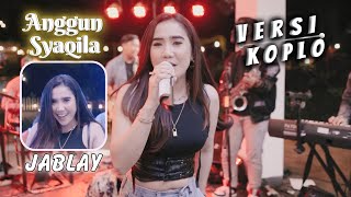 Jablay Koplo - Titi Kamal Cover By. Anggun Syakilla ft Sunan Kendang