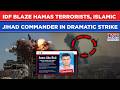 Israel's Roaring Jets Kill Hamas Terrorists, Islamic Jihad Commander In Blazing IDF Airstrike, Watch