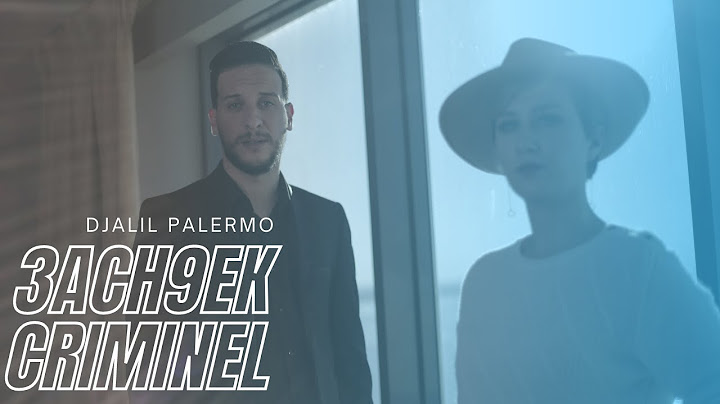 Djalil Palermo - 3ach9ek Criminel (Official Music Video)