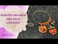 How to Make Beaded Holiday Candy Charms and Dangles