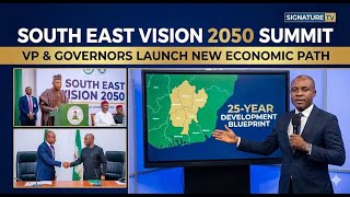 How the South East Plans to Become Nigeria's Dubai: Vision 2050 Explained | SIGNATURE TV How the South East Plans to Become Nigeria's Dubai: Vision 2050 Explained | SIGNATURE TV
