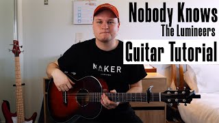 Video thumbnail of "How To Play - Nobody Knows - The Lumineers - Guitar Lesson (Tutorial)"