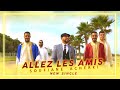 Soufiane acherki  allez les amis  new single clip official 