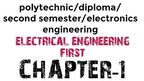 electrical engineering first/polytechnic/diploma/second semester/electronics engineering/Chapter-1