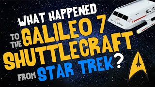 What Happened to the Galileo Shuttlecraft from STAR TREK? by Dan Monroe / Movies, Music & Monsters 56,808 views 4 months ago 10 minutes, 51 seconds