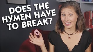 Does the Hymen Have to Break?