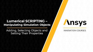 Manipulating Simulation Objects Using Ansys Lumerical Scripting — Lesson 1