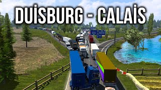 OYUNUN EN KALABALIK YOLU !! EN YOĞUN TRAFİK // DUİSBURG  CALAİS | ETS2MP