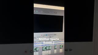 Making another Sparta Remix
