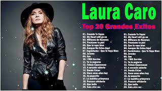 Laura Caro Sus Grandes Exitos Mix || Top Mejores Canciones De Laura Caro