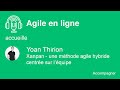 Yoan thirion  xanpan une mthode agile hybride centre sur lquipe