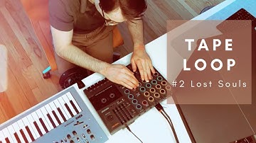 Tape Loop #2 - Lost Souls